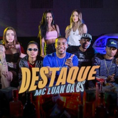 MC Luan da BS - Destaque