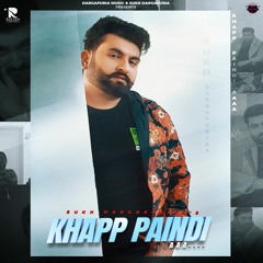 Khapp Paindi Aaa By Sukh Dargapuria | Coin Digital | New Punjabi Songs 2021