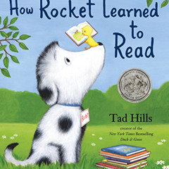 [GET] KINDLE 📮 How Rocket Learned to Read by  Tad Hills &  Tad Hills [EBOOK EPUB KIN