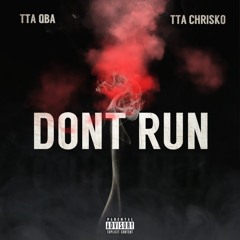 Dont Run Ft Tta Qba