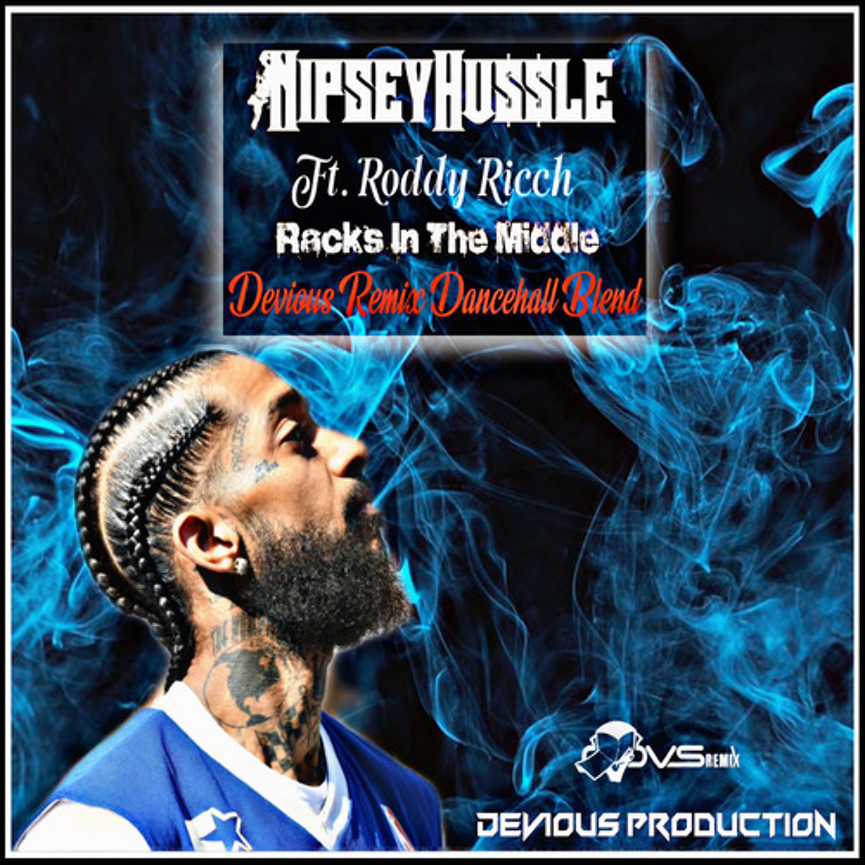 Nipsey Hussle Ft.  Roddy Ricch -  Racks In The Middle (Devious Dancehall Remix) episode artwork