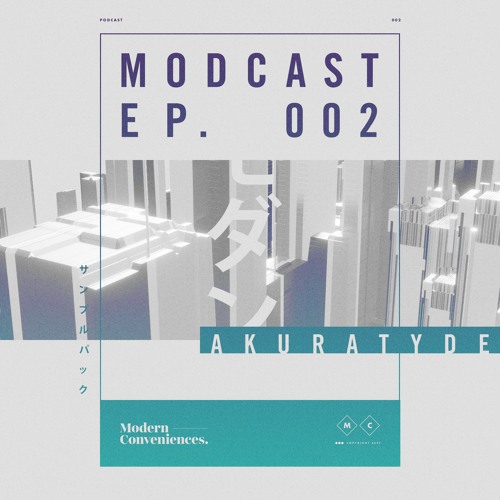 Modcast Episode 002 with Akuratyde