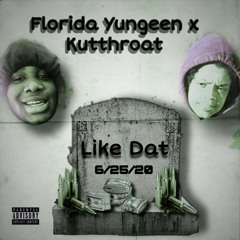 Like dat(Freestyle) x Florida yungeen