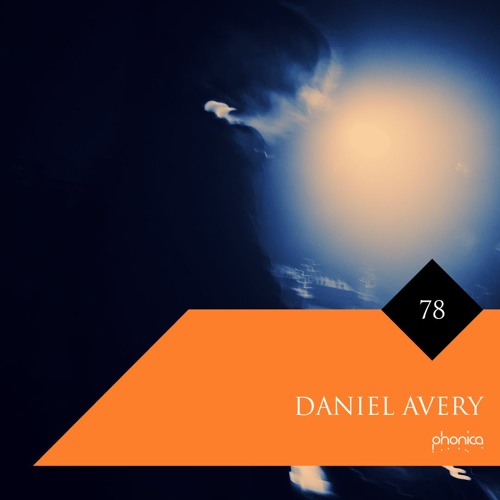 Phonica Mix Series 78: Daniel Avery