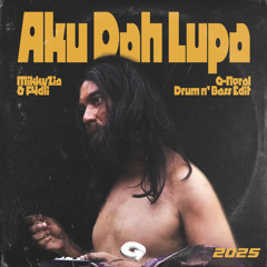 Aku Dah Lupa (G-Neral Edit)