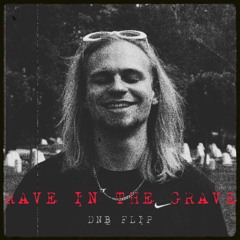 REDZED- Rave in the grave(DNB FLIP)