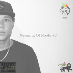 Green- Meaning of Roots #2