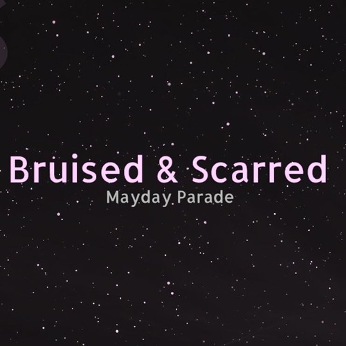 Bruised And Scarred (Mayday Parade Cover)