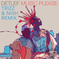 Music Please (Trizz & Nish Remix)