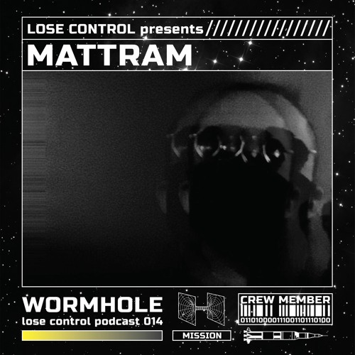 Mattram special podcast WORMHOLE series 014