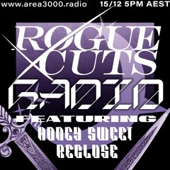 Rogue Cuts w. Honey Sweet & Recluse - 15 December 2021