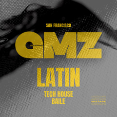 GMZ @ Goldenrod - From Medellin to San Francisco - Latin House