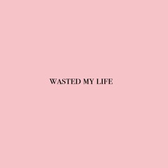 8corpses - Wasted My Life (Prod. LFTD HGHTS)