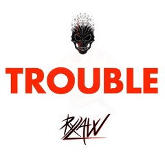 Rylaw - Trouble