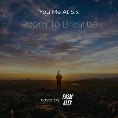 Room To Breathe (You Me At Six cover)