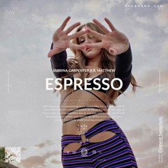 Sabrina Carpenter - Espresso (R. Matthew Remix)