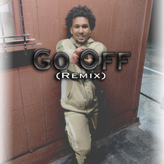 Go Off (Remix)