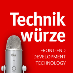 Technikwürze 188 – Die Lieblings-Tools der Frontend-Entwickler