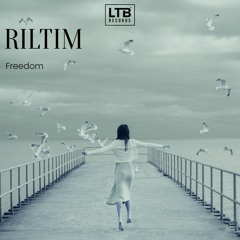 RILTIM - Freedom (Original Mix)