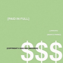 Paid in Full (feat. Marco Park$)