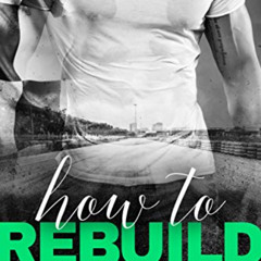 free KINDLE ☑️ How to Rebuild (Hearts & Horsepower Book 4) by  A.K. Evans EPUB KINDLE