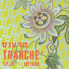 Mytron - tranche טרענס #10