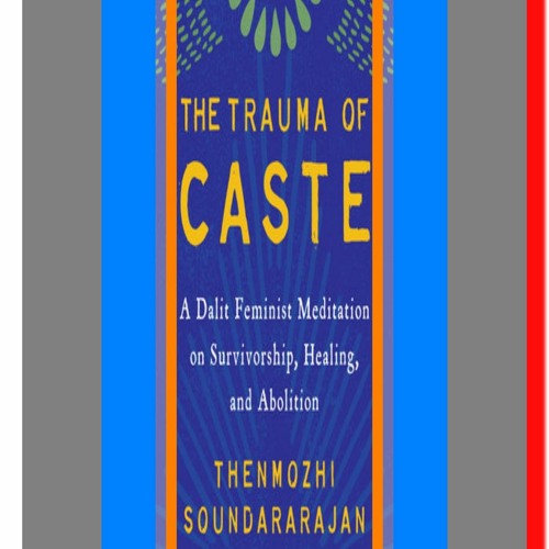 Stream (PDFONLINE)-DOWNLOAD The Trauma of Caste A Dalit Feminist ...