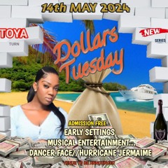 DOLLARS TUESDAYS TOYA TURN 14-05-24 || CONTROLS @DJPRINCE__JAYDON MC @DANCER_FACE_OFFICIAL