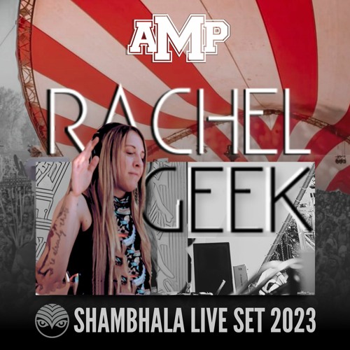 Rachel Geek Shambhala Live Set