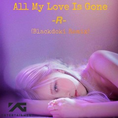 ROSÉ GONE (BLACKDOKI REMIX)