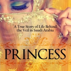 Open PDF Princess: A True Story of Life Behind the Veil in Saudi Arabia by  Jean Sasson