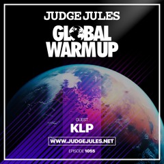 JUDGE JULES PRESENTS THE GLOBAL WARM UP EPISODE 1055
