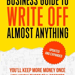 [PDF] The Home - Based Business Guide To Write Off Almost Anything You'll Keep