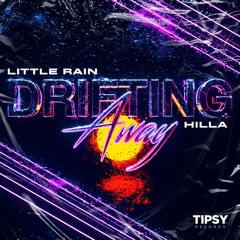 Little Rain & HILLA - Drifting Away