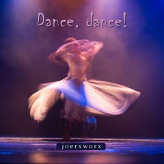 Dance, dance!