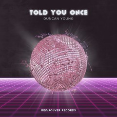 Duncan Young - Told You Once