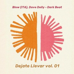 Blow(ITA), Dave Delly - Dark Beat