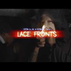LACE FRONTS - 10TA Lil A X 10TA LilTae2