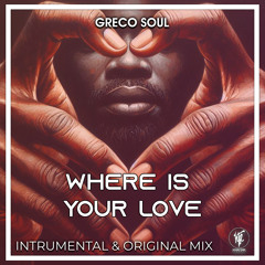 Where Is Your Love (Instrumental Mix)