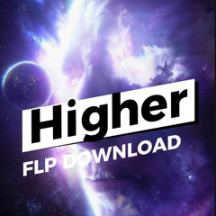 “Higher – Euphoric Hardstyle FLP
