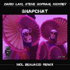 Dario Laki, Steve Soprani, KICKREY - Snapchat (Benjacid Remix)