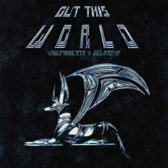 OUT THIS WORLD w/ gelato .45