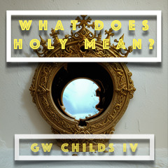 What Does Holy Mean?