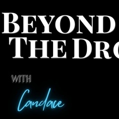 Beyond the Drop w/ DJ Candace