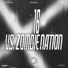 Hardwell & Blasterjaxx & Maddix vs. Zombie Nation - 16 vs. Kernkraft 400 (Hardwell Mashup) [Artexx & David Nam Remake]