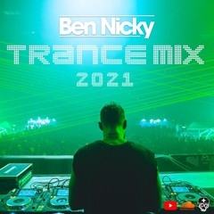 Ben Nicky 2021 Trance Mix