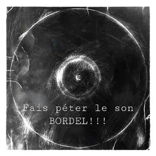 Fait Péter Le Son Bordel (Live version)