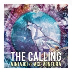 Vini Vici & Ace Ventura - The Calling (Carlos Nucliz Remix) 2020