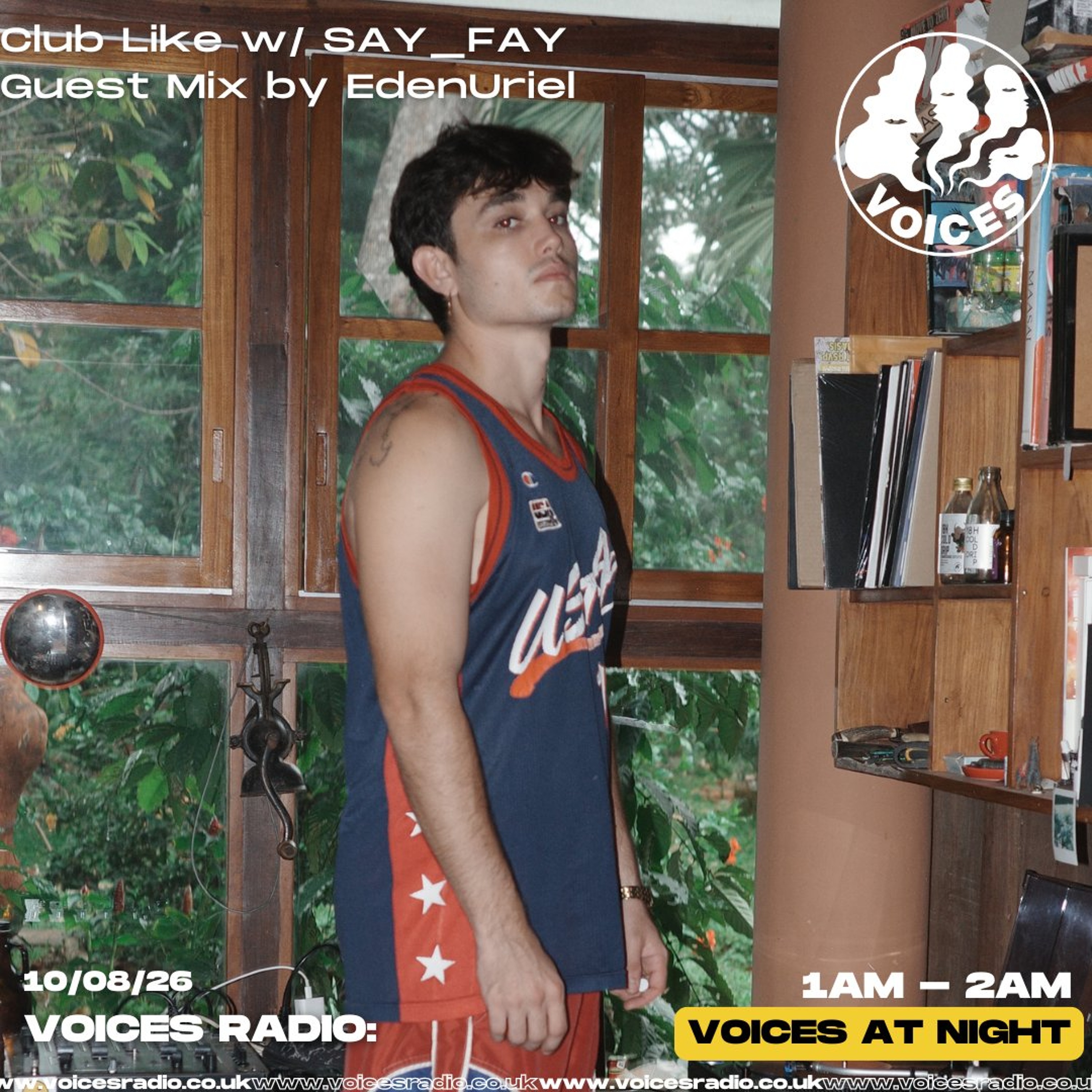 Club Like w/ SAY_FAY and special guest EdenUriel - 10/08/2026 - [Voices Radio]