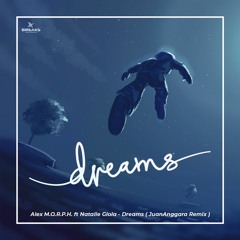 Alex MORPH feat. Natalie Gioia - Dreams [ JuanAnggara ]